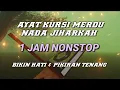 Download Lagu AYAT KURSI MERDU NADA JIHARKAH ~ 1 jam nonstop