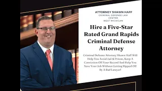 What makes a good Grand Rapids criminal defense attorney