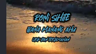 Download Roni sihite||ibana Manang ahu||lirik dan terjemahan -indonesia MP3