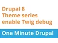 Drupal 8 Theme - enable twig debug