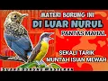 Download Lagu DI LUAR NURUL!! PANTAS MAHAL || SUARA MASTERAN BURUNG FULL ISIAN Tembakan - MATERI ISIAN MEWAH