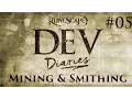 RuneScape Dev Diaries - Mining Smithing Smithing 101