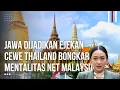 Lagu Niat Hina Jawa, Cewek Thailand Ini Justru Bikin Netizen Malaysia Auto Malu!