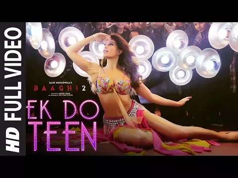 Download MP3 Full Video: Ek Do Teen Film Version | Baaghi 2 | Jacqueline F |Tiger S | Disha P| Ahmed K | Sajid N