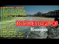 Download Lagu INSTRUMEN LAGU POP KENANGAN || Pengantar Tidur Vol.45