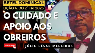 Lição 4 O cuidado e apoio aos obreiros: um pilar essencial para a expansão do Reino de Deus
