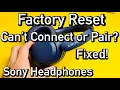 Sony Headphones How to Factory Reset Won t Pair or Connect Fixed