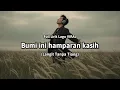 Lagu Bumi Ini hamparan Kasih (Lirik Lagu Viral) \