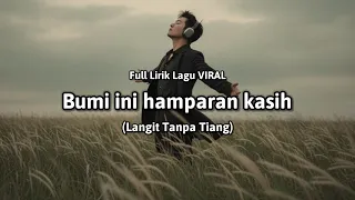 bumi ini hamparan kasih lirik lagu viral 
