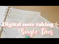 GOOGLE DOCS NOTES I Aesthetic digital note-taking using google docs