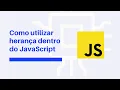 Como funcionam as classes e como utilizar heranca dentro do JavaScript