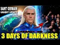 Download Lagu “3 Days of Darkness \u0026 Global Sweep — Saint Germain Reveals the Plan” MP3
