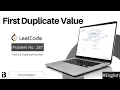 First Duplicate Value Coding Interview Question Leetcode - 287 InterviewBlog