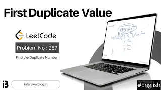 First Duplicate Value Coding Interview Question Leetcode - 287 InterviewBlog