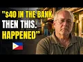 At 67 I Had 40 in the Bank The Philippines Saved My Life
