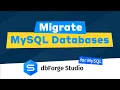How to migrate MySQL databases with dbForge Studio for MySQL