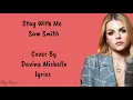 Stay With Me  - Sam Smith (Cover By) Davina Michelle lyrics