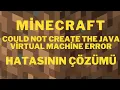 Minecraft Hata Cozumu Could Not Create the Java Virtual Machine Error MART 2023 Hala Ise Yariyor
