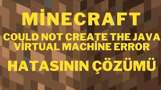 Minecraft Hata Cozumu Could Not Create the Java Virtual Machine Error MART 2023 Hala Ise Yariyor