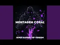 Lagu Montagem Coral (Super Slowed Vip Version)