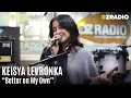 Download Lagu KEISYA LEVRONKA - BETTER ON MY OWN | OZCLUSIVE