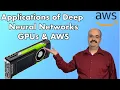 14 1 Using a GPU with Keras and TensorFlow for AWS Module 14 Part 1