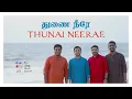 Download Lagu THUNAI NEERAE (COVER) | THE LIVING STONES QUARTET | #thelsq