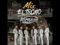Mix El Trono: Prometiste Volver / Te Ves Fatal