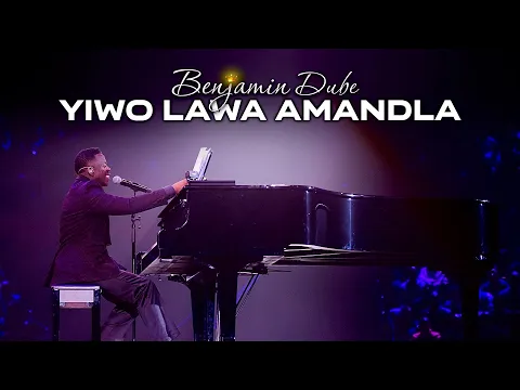 Download MP3 Benjamin Dube ft. Mandla Tshabalala \u0026 House Of Grace - Yiwo Lawa Amandla (Official Music Video)