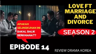 love ft marriage and divorce season 2 episode 14 review drama korea