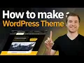 How to make a custom WordPress theme from scratch