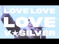 Lagu V★Silver - Love Love Love (Official Video)
