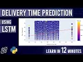 Delivery Time Prediction And Analysis Using LSTM Python Project for Beginners AISciences io