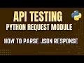 API Testing with Python Request Module Parsing Complex JSON Response Payload by Mr Madan