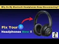Why Do My Bluetooth Headphones Keep Disconnecting Here s How to Fix It