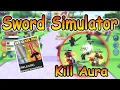 Roblox Sword Simulator Script - Kill Aura 2022