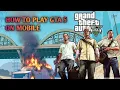 Download Lagu HOW TO PLAY GTA 5 ON MOBILE (All Methods)