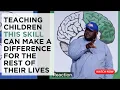 Teaching Children This Skill No Matter Their Age Can Make a Difference For The Rest Of Their Lives