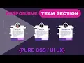UI UX Team Section Responsive Team Section using Pure CSS Awesome UI responsive Team section