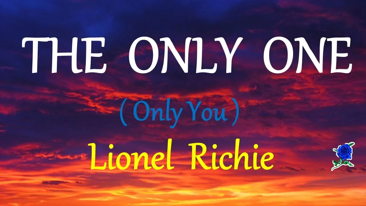 THE ONLY ONE -  LIONEL RICHIE lyrics (HD)