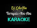Download Lagu Karaoke Ternyata Abu Abu Ko Suka Tipu Tipu DJ Qhelfin [ KARAOKE REMIX ]