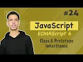 Classes Inheritance vs Prototype Chain - JavaScript ES6 Darija