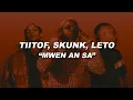 Tiitof, SKUNK & Leto - Mwen An Sa (Lyrics)
