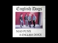 Download Lagu English Dogs - Mad Punx \u0026 English Dogs (Full Album)