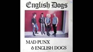 Download English Dogs - Mad Punx \u0026 English Dogs (Full Album) MP3