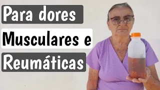 Receita Caseira da Vó Dalva para Dores Musculares e Reumáticas.