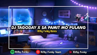 dj tagoday x sa pamit mo pulang ga pernah viral di tiktok rifky fvnky remix 