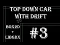 LibGDX Box2D Programming Tutorial Top down car with drifting - Part