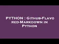 PYTHON Github-Flavored-Markdown in Python