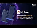 How to make Intra-bank Express Payments on the A-Bank Super Wallet App